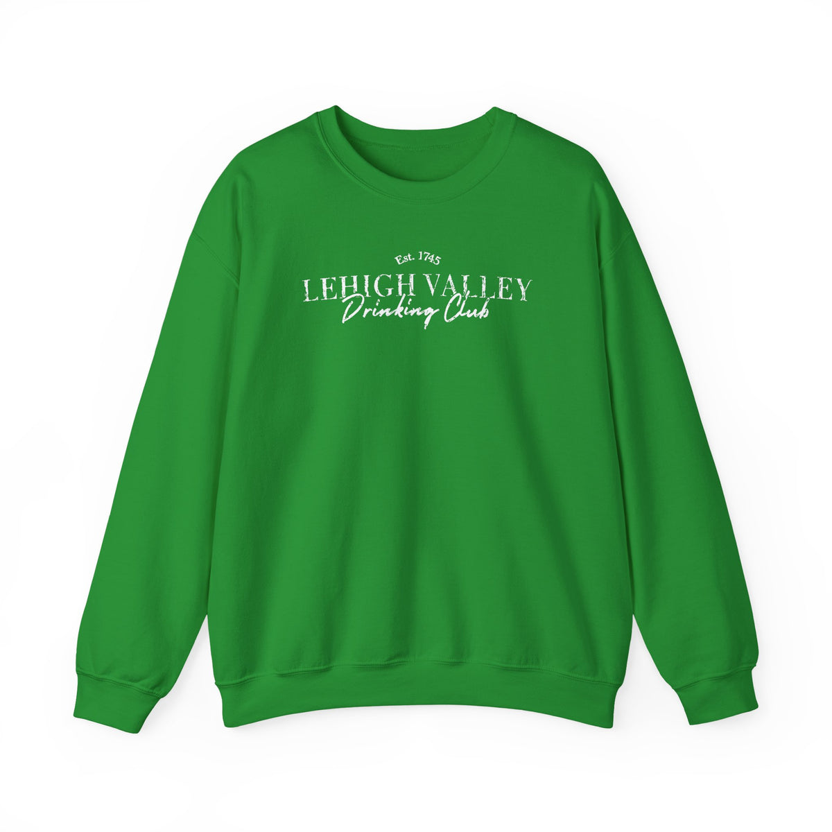 Lehigh Valley Drinking Club Crewneck Sweatshirt — "You Can't Sip With Us" Graphic