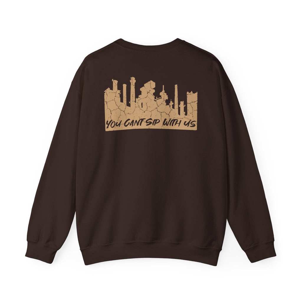 Lehigh Valley Drinking Club Crewneck Sweatshirt — "You Can't Sip With Us" Graphic