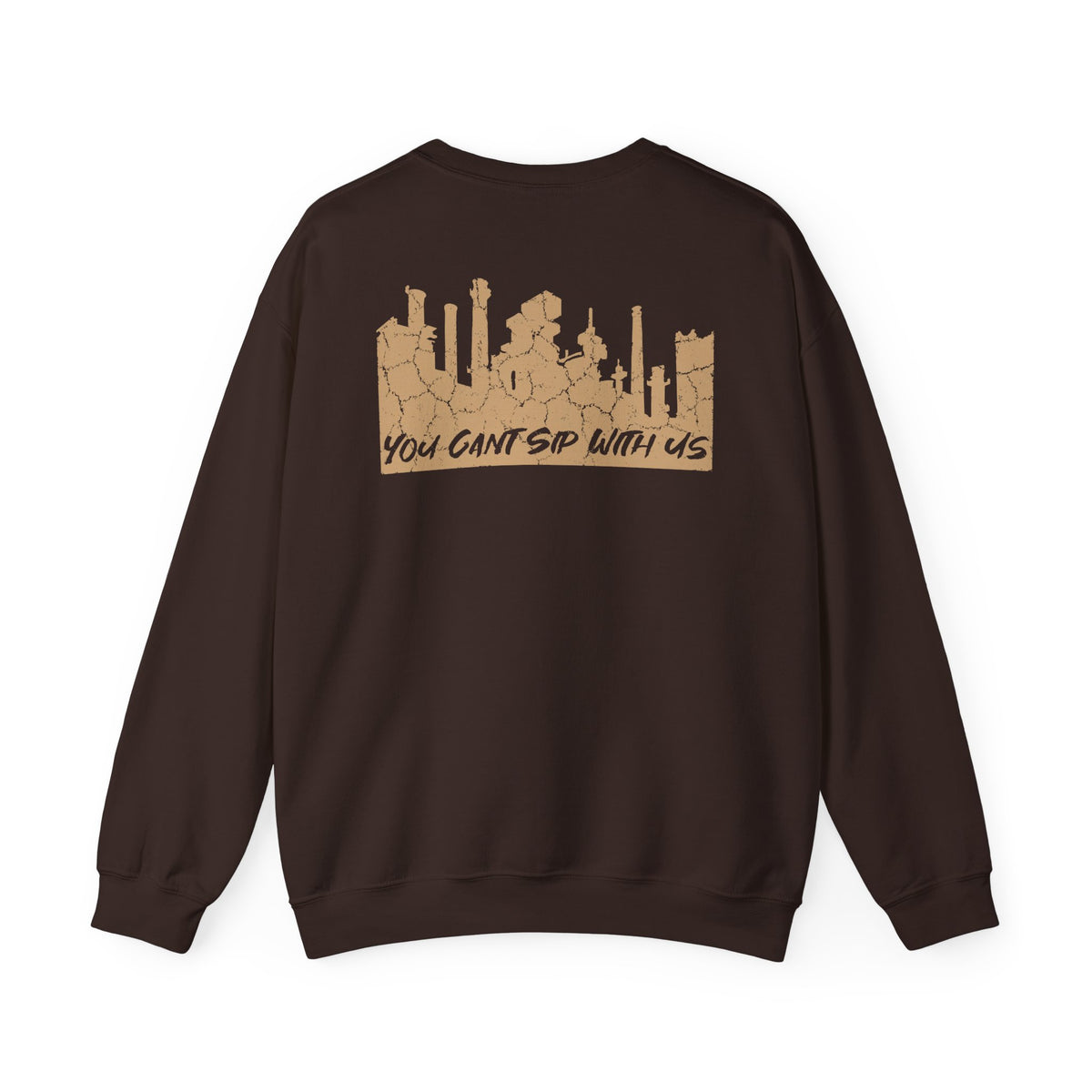 Lehigh Valley Drinking Club Crewneck Sweatshirt — "You Can't Sip With Us" Graphic