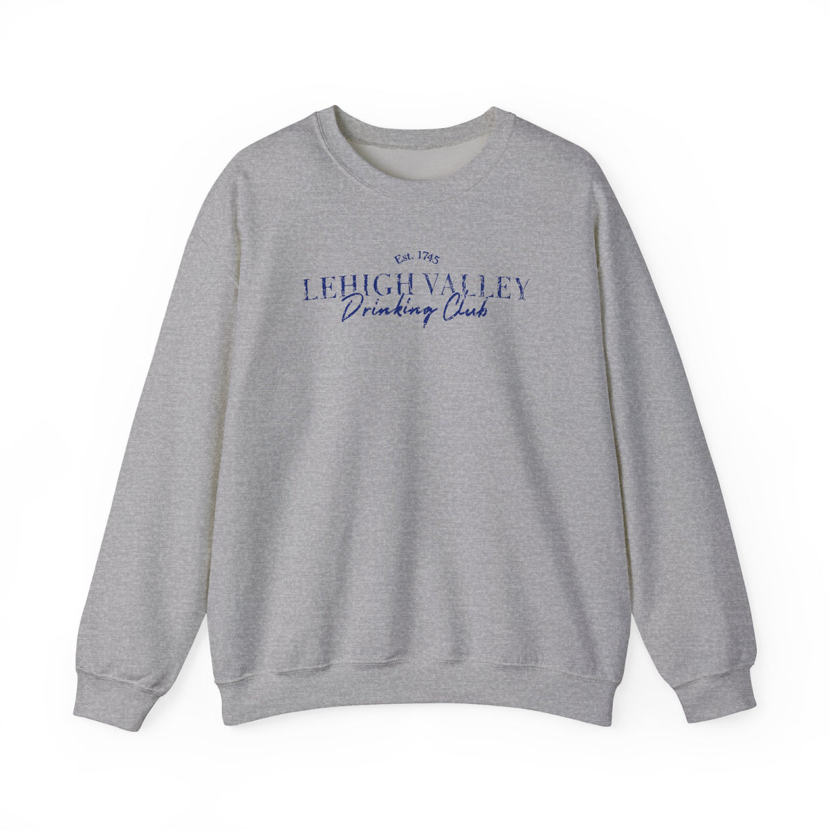 Lehigh Valley Drinking Club Crewneck Sweatshirt — "You Can't Sip With Us" Graphic