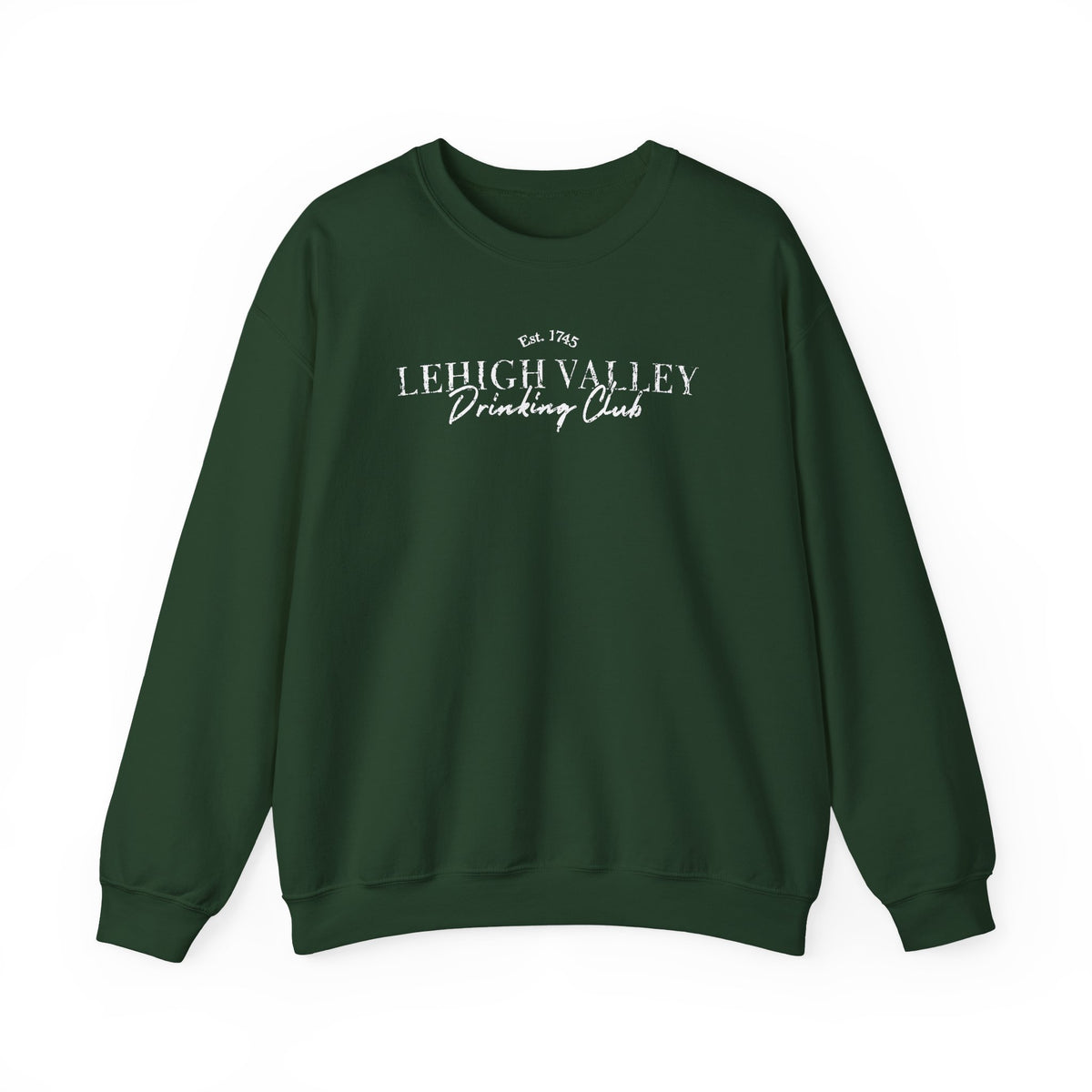 Lehigh Valley Drinking Club Crewneck Sweatshirt — "You Can't Sip With Us" Graphic