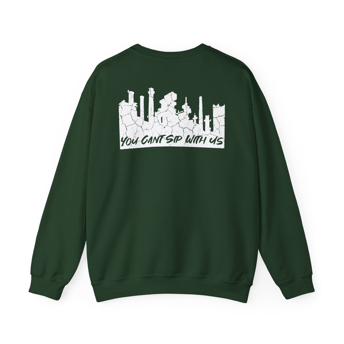 Lehigh Valley Drinking Club Crewneck Sweatshirt — "You Can't Sip With Us" Graphic