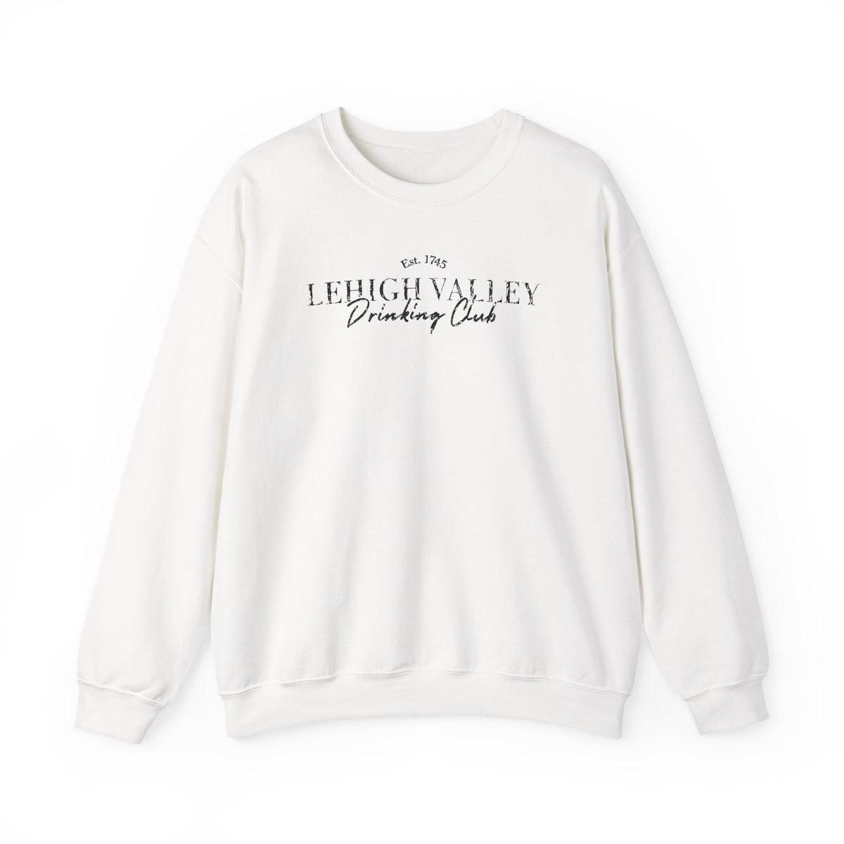 Lehigh Valley Drinking Club Crewneck Sweatshirt — "You Can't Sip With Us" Graphic