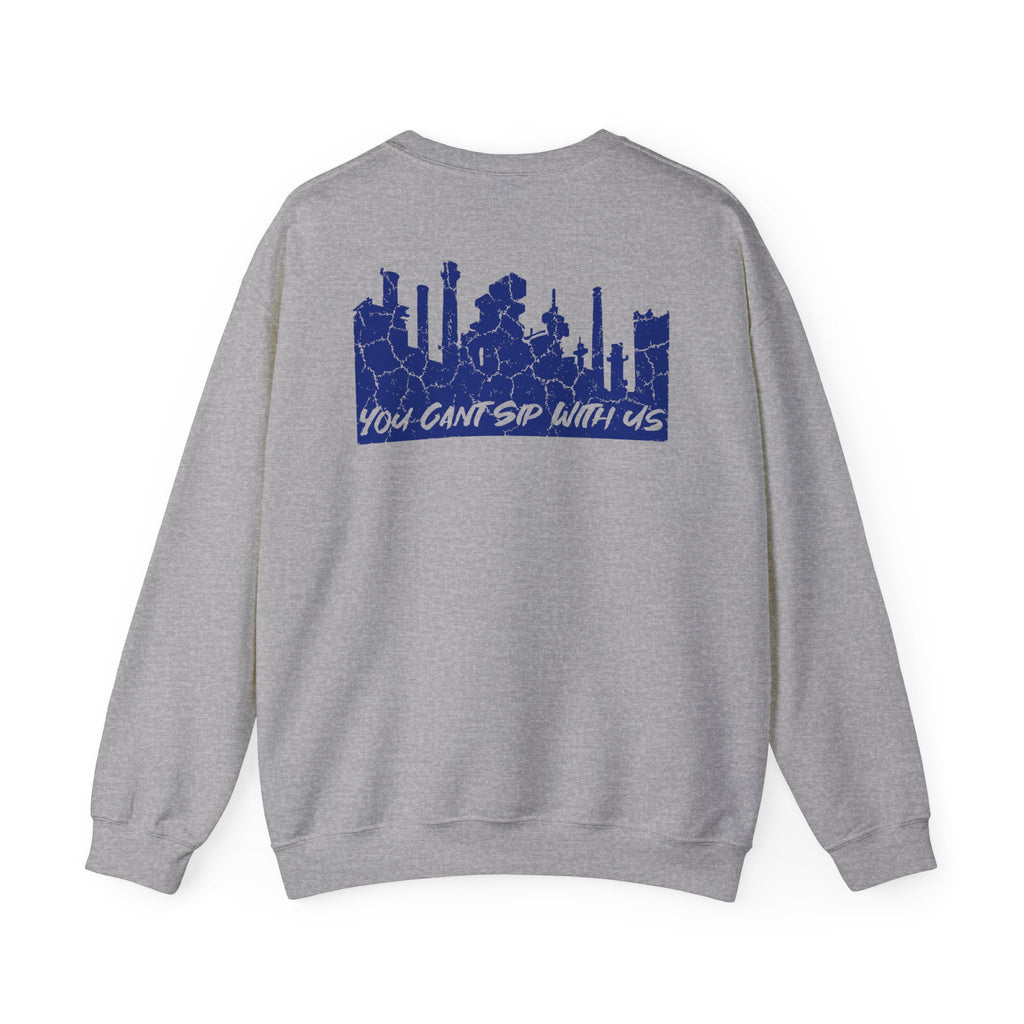 Lehigh Valley Drinking Club Crewneck Sweatshirt — "You Can't Sip With Us" Graphic